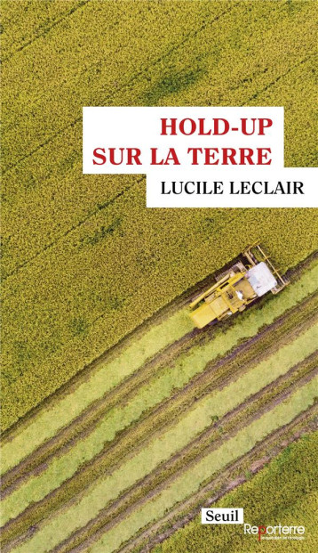 HOLD-UP SUR LA TERRE - LECLAIR LUCILE - SEUIL