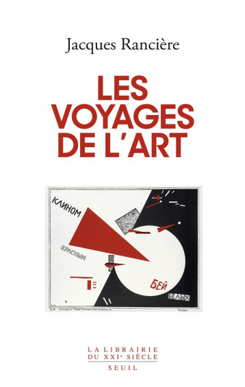 LES VOYAGES DE L'ART - RANCIERE JACQUES - SEUIL