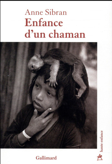 ENFANCE D'UN CHAMAN - SIBRAN ANNE - Gallimard