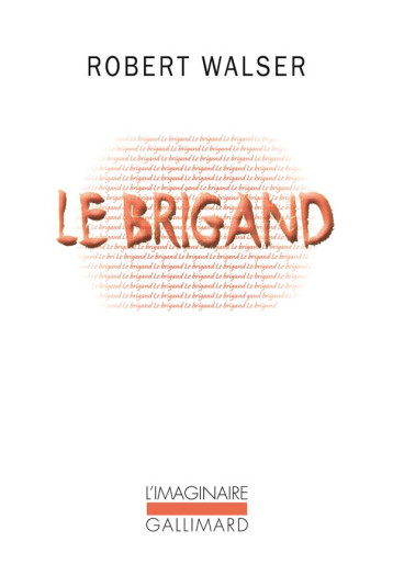 LE BRIGAND - WALSER ROBERT - Gallimard