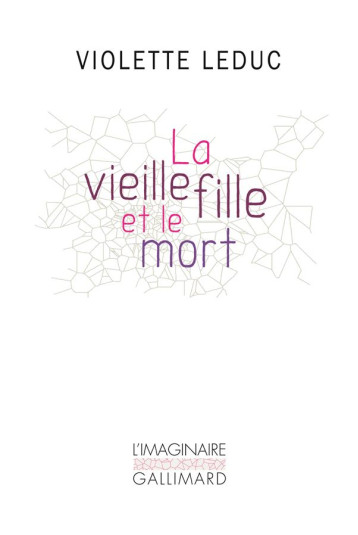 LA VIEILLE FILLE ET LE MORT - LEDUC VIOLETTE - Gallimard