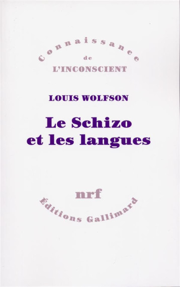LE SCHIZO ET LES LANGUES - WOLFSON LOUIS - GALLIMARD