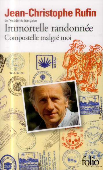 IMMORTELLE RANDONNEE  -  COMPOSTELLE MALGRE MOI - RUFIN JEAN-CHRISTOPH - Gallimard