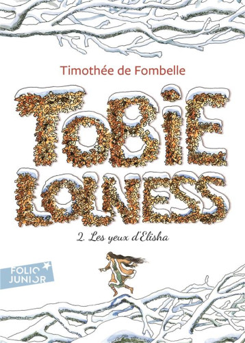 TOBIE LOLNESS TOME 2 : LES YEUX D'ELISHA - FOMBELLE TIMOTHEE DE - GALLIMARD