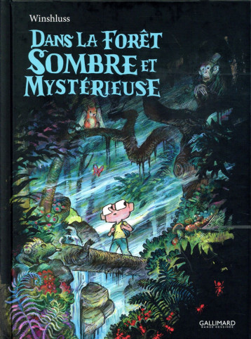 DANS LA FORET SOMBRE ET MYSTERIEUSE - WINSHLUSS - Gallimard