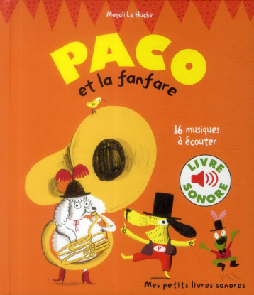 PACO ET LA FANFARE - LE HUCHE MAGALI - Gallimard-Jeunesse Musique