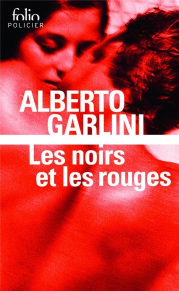 LES NOIRS ET LES ROUGES - GARLINI ALBERTO - Gallimard