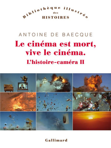 L'HISTOIRE-CAMERA TOME 2  -  LE CINEMA EST MORT, VIVE LE CINEMA - BAECQUE ANTOINE DE - NC