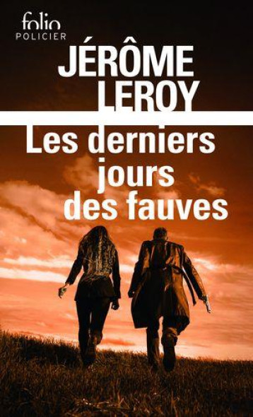 LES DERNIERS JOURS DES FAUVES - LEROY JEROME - GALLIMARD