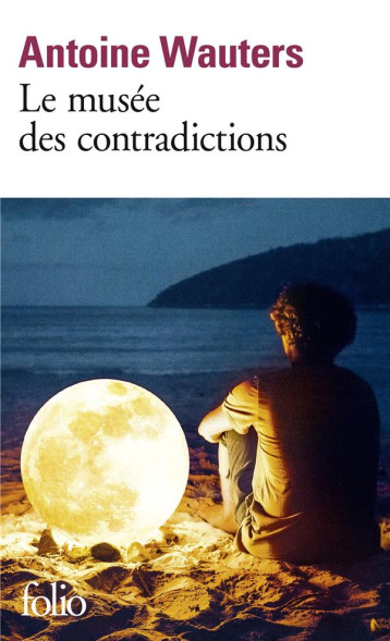 LE MUSEE DES CONTRADICTIONS - WAUTERS ANTOINE - GALLIMARD