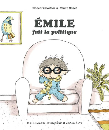 EMILE FAIT LA POLITIQUE - CUVELLIER VINCENT - GALLIMARD