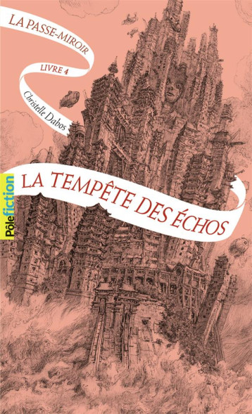 LA PASSE-MIROIR TOME 4 : LA TEMPETE DES ECHOS - DABOS CHRISTELLE - GALLIMARD