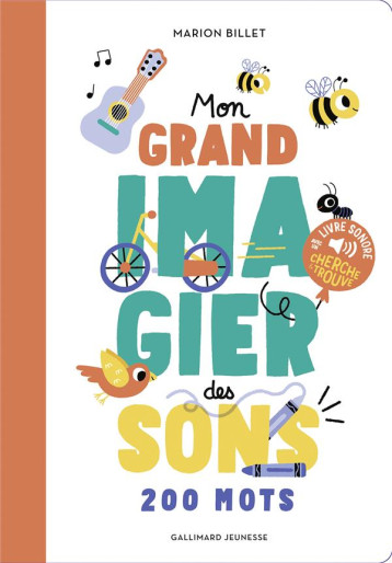 MON GRAND IMAGIER DES SONS : DES SONS A ECOUTER, DES IMAGES A REGARDER - BILLET MARION - GALLIMARD