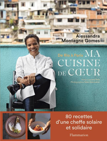 DE RIO A PARIS, MA CUISINE DE COEUR - ALESSANDRA/LAURENE M - FLAMMARION