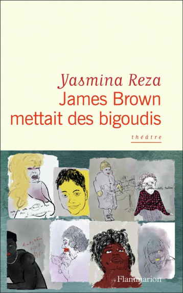 JAMES BROWN METTAIT DES BIGOUDIS - REZA YASMINA - FLAMMARION