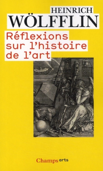REFLEXIONS SUR L'HISTOIRE DE L'ART - WOLFFLIN HEINRICH - FLAMMARION
