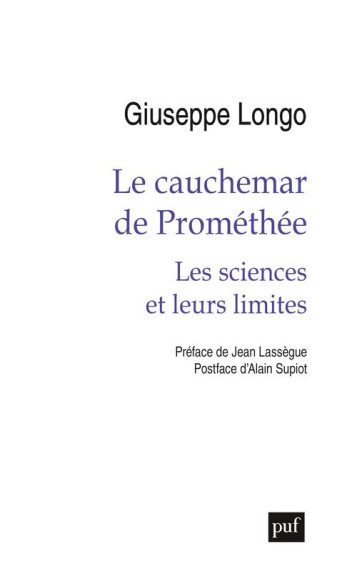 LE CAUCHEMAR DE PROMETHEE : LES SCIENCES ET LEURS LIMITES - LONGO GIUSEPPE - PUF
