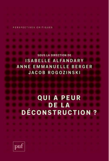 QUI A PEUR DE LA DECONSTRUCTION ? - ALFANDARY ISABELLE - PUF