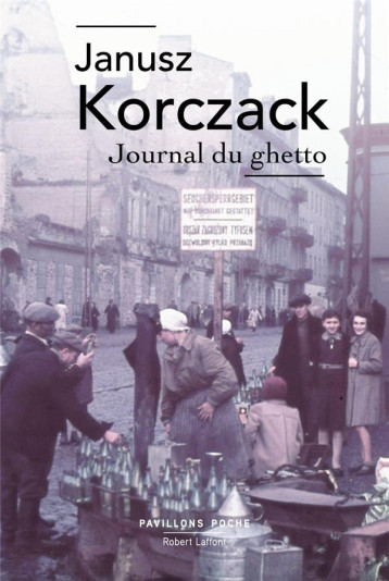 JOURNAL DU GHETTO - KORCZAK JANUSZ - R. Laffont
