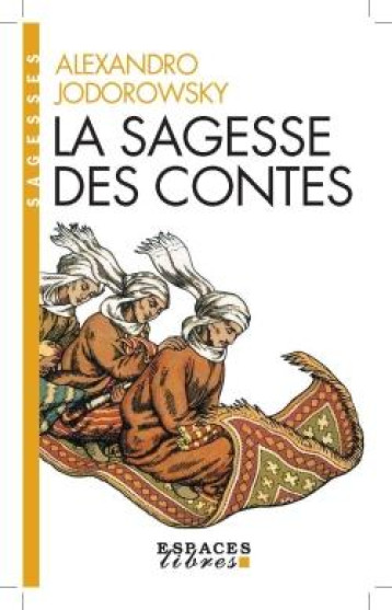 LA SAGESSE DES CONTES - JODOROWSKY ALEXANDRO - ALBIN MICHEL