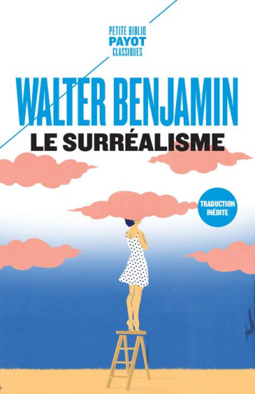 LE SURREALISME - BENJAMIN WALTER/MANN - PAYOT POCHE
