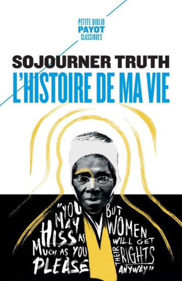 L'HISTOIRE DE MA VIE - TRUTH SOJOURNER - PAYOT POCHE