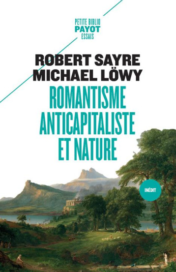 ROMANTISME ANTICAPITALISTE ET NATURE - SAYRE/LOWY - PAYOT POCHE