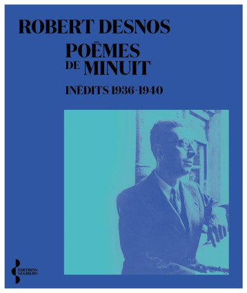 POEMES DE MINUIT, INEDITS 1936-1940 - DESNOS/CLERMONT - SEGHERS