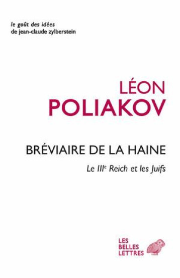 BREVIAIRE DE LA HAINE  -  LE IIIE REICH ET LES JUIFS - POLIAKOV LEON - Belles lettres
