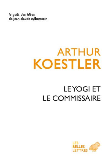 LE YOGI ET LE COMMISSAIRE - KOESTLER/LAVAL - BELLES LETTRES