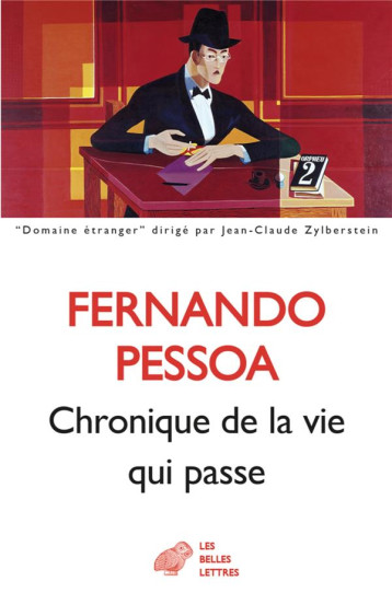 CHRONIQUE DE LA VIE QUI PASSE - PESSOA/BLANCO - BELLES LETTRES