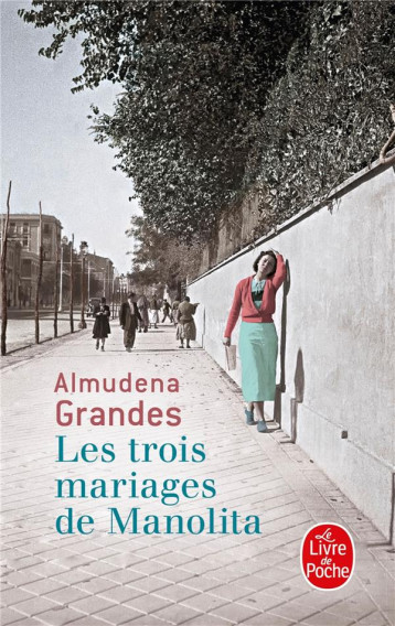 LES TROIS MARIAGES DE MANOLITA - GRANDES ALMUDENA - NC