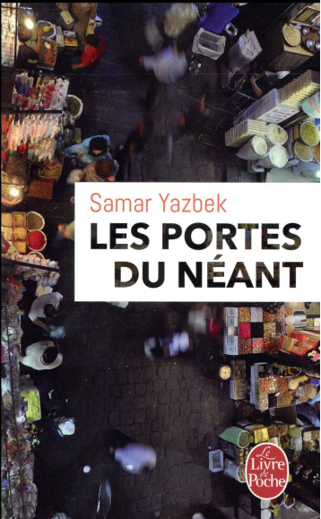 LES PORTES DU NEANT - YAZBEK SAMAR - Le Livre de poche