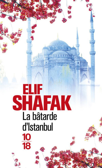LA BATARDE D'ISTANBUL - SHAFAK ELIF - 10 X 18