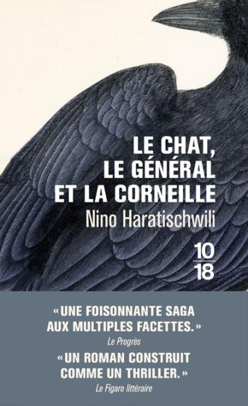 LE CHAT, LE GENERAL ET LA CORNEILLE - HARATISCHWILI NINO - 10 X 18