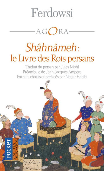 SHAHNAMEH : LE LIVRE DES ROIS PERSANS - FERDOWSI/HABIBI - POCKET