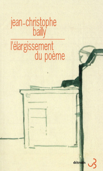 L'ELARGISSEMENT DU POEME - BAILLY J-C. - Bourgois