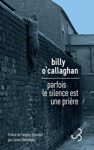 PARFOIS LE SILENCE EST UNE PRIERE - O-CALLAGHAN BILLY - BOURGOIS