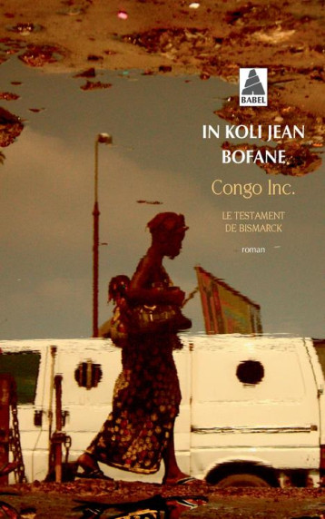 CONGO INC.  -  LE TESTAMENT DE BISMARCK - BOFANE IN KOLI JEAN - Actes Sud