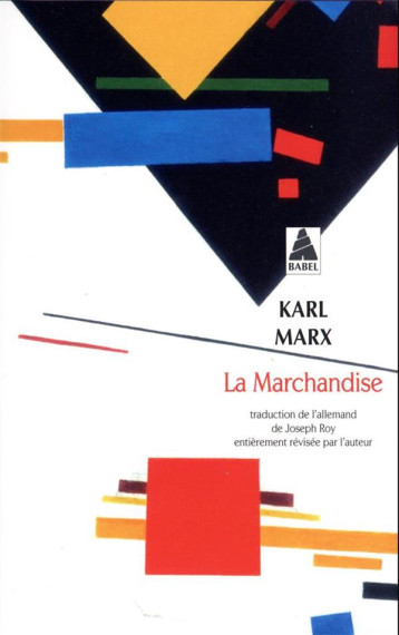 LA MARCHANDISE - MARX KARL - ACTES SUD