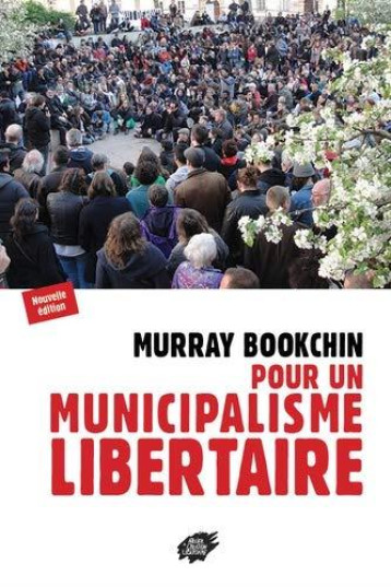 POUR UN MUNICIPALISME LIBERTAIRE (NOUVELLE EDITION) - BOOKCHIN MURRAY - ACL
