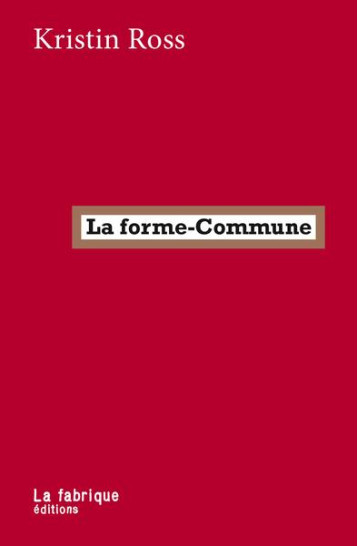 LA FORME-COMMUNE - ROSS KRISTIN - FABRIQUE