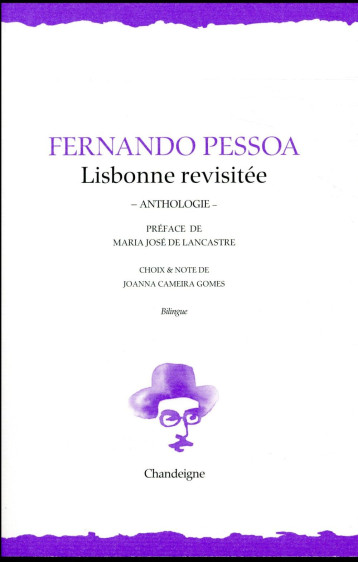 LISBONNE REVISITEE - ANTHOLOGIE - PESSOA FERNANDO - Chandeigne
