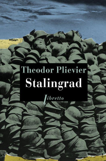 STALINGRAD - PLIEVIER THEODOR - Libretto