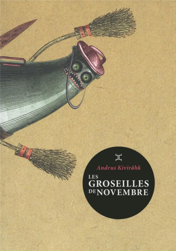LES GROSEILLES DE NOVEMBRE - KIVIRAHK ANDRUS - LE TRIPODE