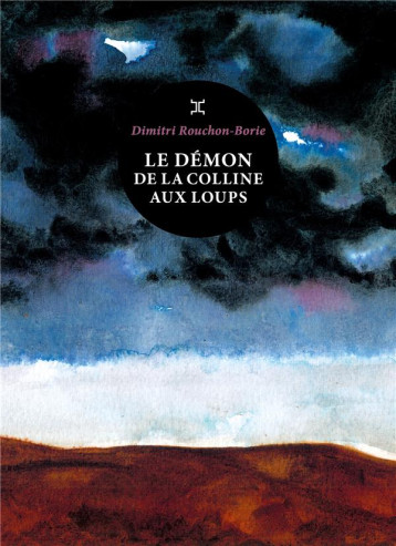 LE DEMON DE LA COLLINE AUX LOUPS - ROUCHON-BORIE D. - LE TRIPODE