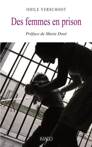 DES FEMMES EN PRISON - VERSCHOOT ODILE - IMAGO