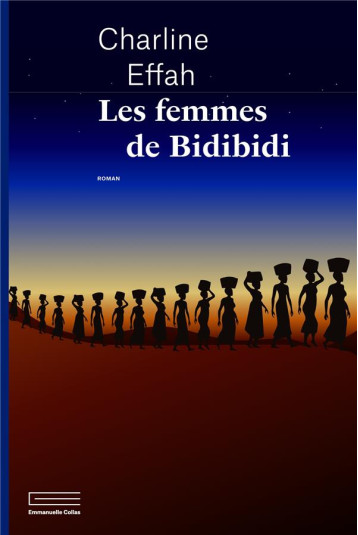 LES FEMMES DE BIDIBIDI - EFFAH CHARLINE - DU LUMIGNON
