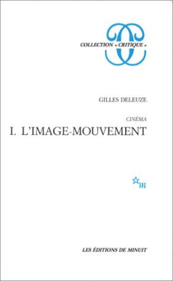 CINEMA T.1 : L'IMAGE-MOUVEMENT - DELEUZE GILLES - MINUIT