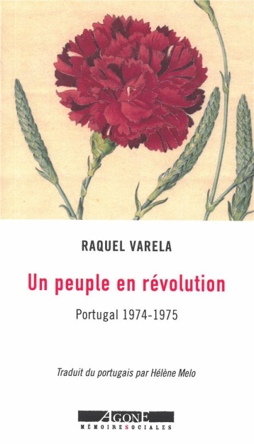 UN PEUPLE EN REVOLUTION : PORTUGAL 1974-1975 - VARELA RAQUEL - AGONE